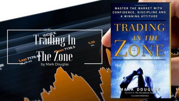 Trading in the Zone - Cuốn sách kinh điển về tâm lý giao dịch